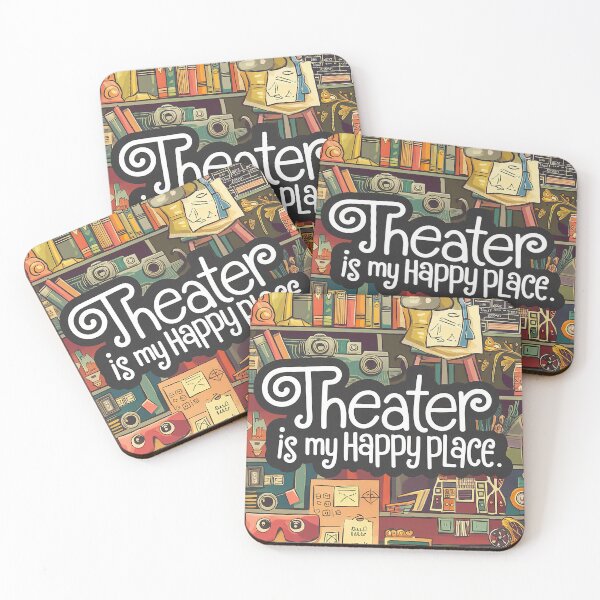 Item preview, Theater is my Happy Place designed and sold by Back2Collage.
