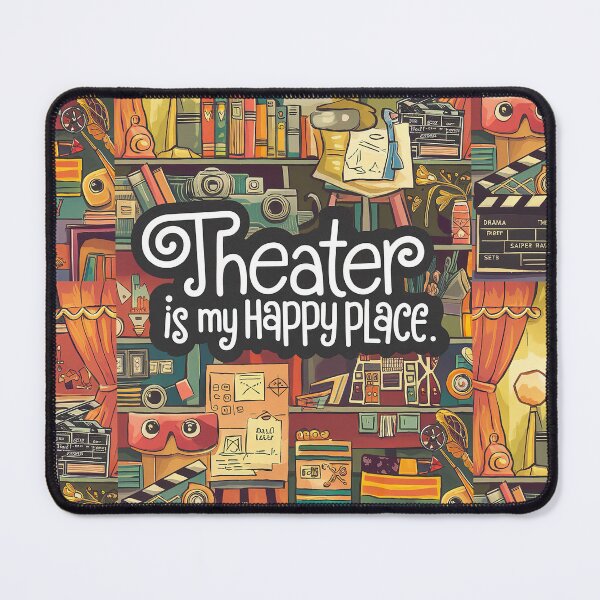 Item preview, Theater is my Happy Place designed and sold by Back2Collage.