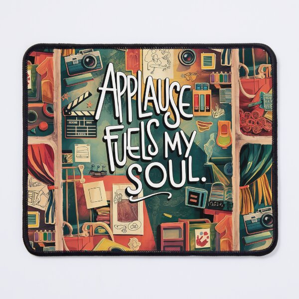 Item preview, Applause Fuels my Soul designed and sold by Back2Collage.