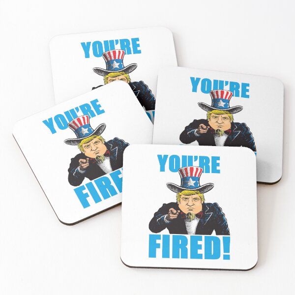Item preview, You're FIRED! designed and sold by Allen Peterson.