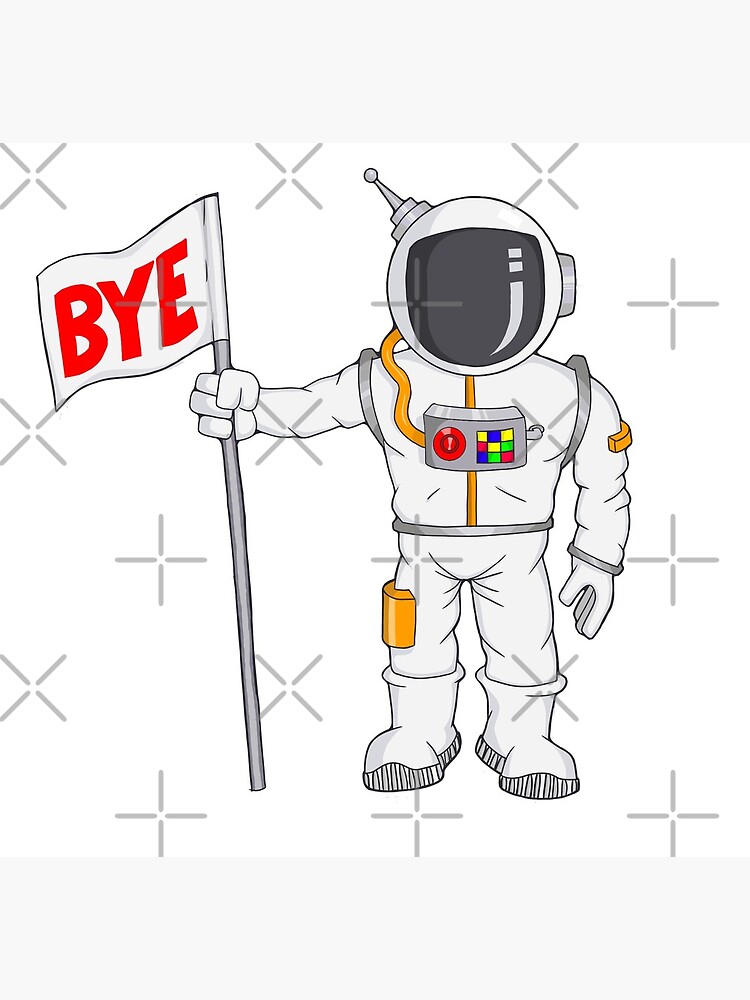 Spaceman saying Goodbye Spaceman saying Goodbye