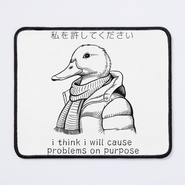 Item preview, I Think I Will Cause Problems On Purpose Funny Goose Duck designed and sold by Damcoc.