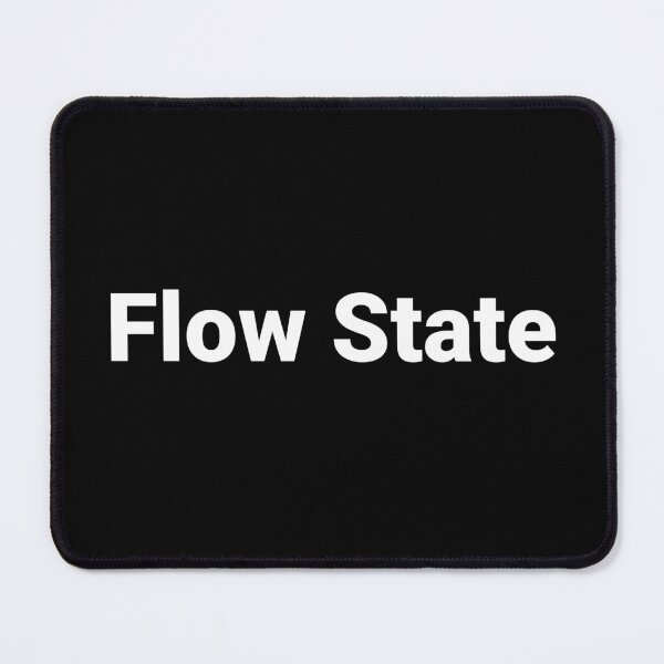Item preview, Flow State designed and sold by Text-based T-Shirts and Gifts.