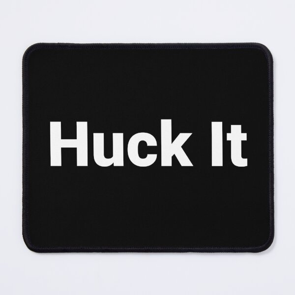 Item preview, Huck It designed and sold by Text-based T-Shirts and Gifts.