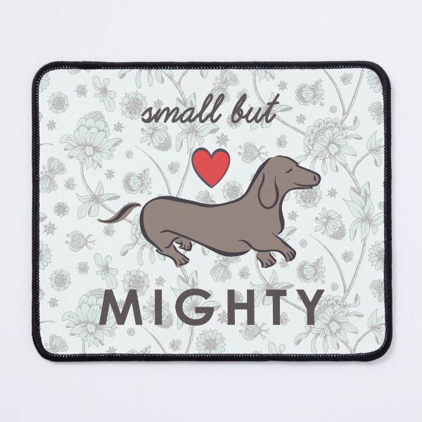 Item preview, Dachshund Small but Mighty designed and sold by halynadee.