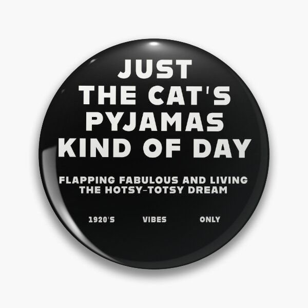 Item preview, Just the cat's pyjamas kind of day 1920s Era vibes only Funny 1920s slang Typographic Design gift for Vintage style lovers T-Shirt designed and sold by trefail.