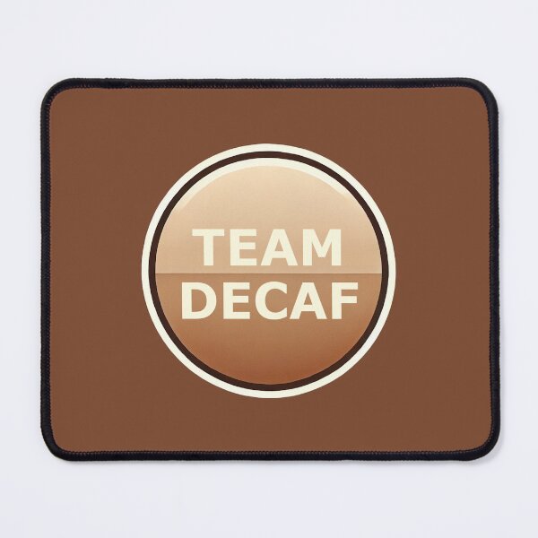 Item preview, Team Decaf designed and sold by IskandarDesigns.
