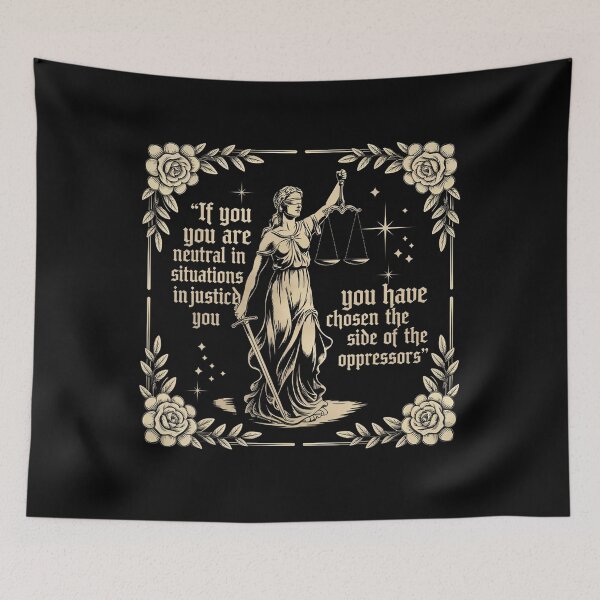 Item preview, If You Are Neutral In Situations Injustice Oppressor designed and sold by Vincent-Cloud.