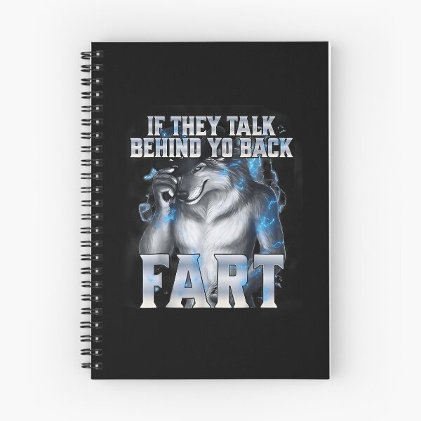 Item preview, If They Talk Behind Your Back Fart Funny Alpha Wolf Meme designed and sold by FantasyFablesC.