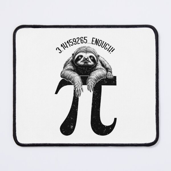 Item preview, Pi Day Funny Sloth Enough Digits Math Teacher Mathematics designed and sold by GrandeDuc.