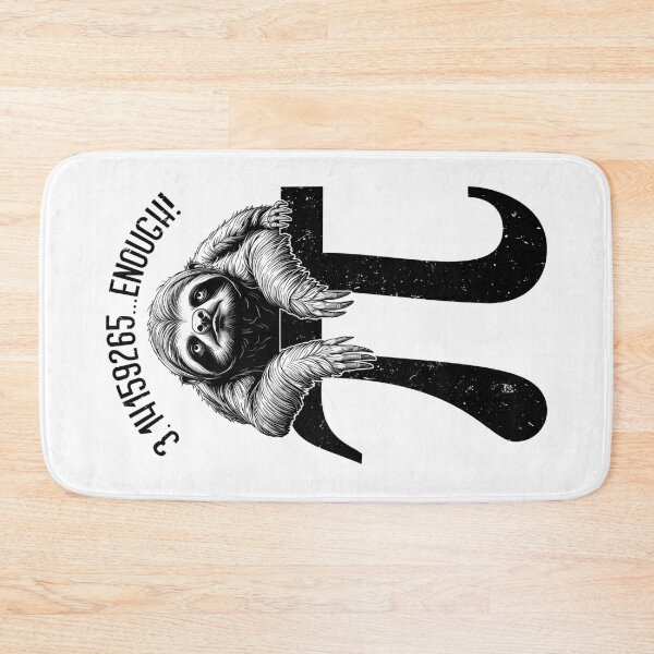 Item preview, Pi Day Funny Sloth Enough Digits Math Teacher Mathematics designed and sold by GrandeDuc.