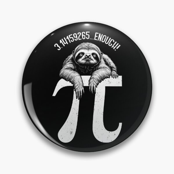 Item preview, Pi Day Funny Sloth Enough Digits Math Teacher Mathematics designed and sold by GrandeDuc.
