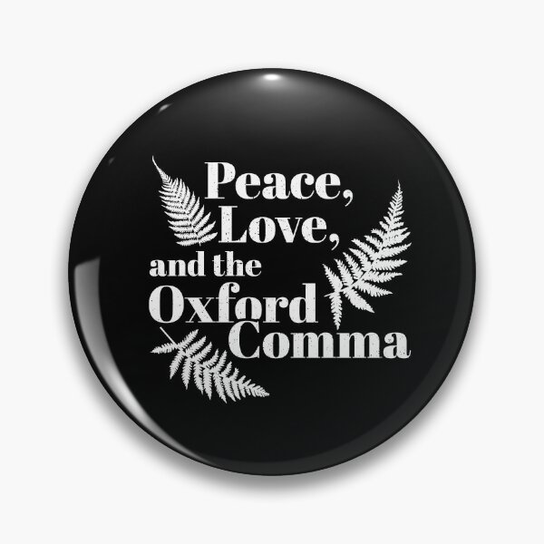 Item preview, Peace, Love, And Oxford Comma English Grammar Humor designed and sold by Dressed For  Duty.