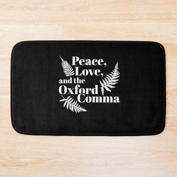 Item preview, Peace, Love, And Oxford Comma English Grammar Humor designed and sold by Dressed For  Duty.