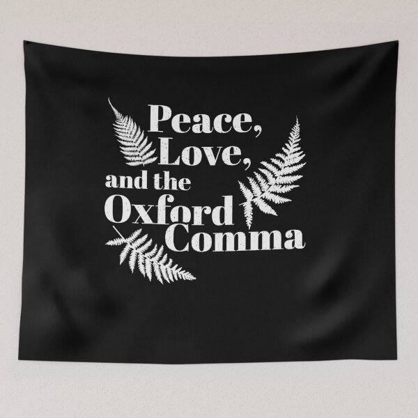 Item preview, Peace, Love, And Oxford Comma English Grammar Humor designed and sold by Dressed For  Duty.