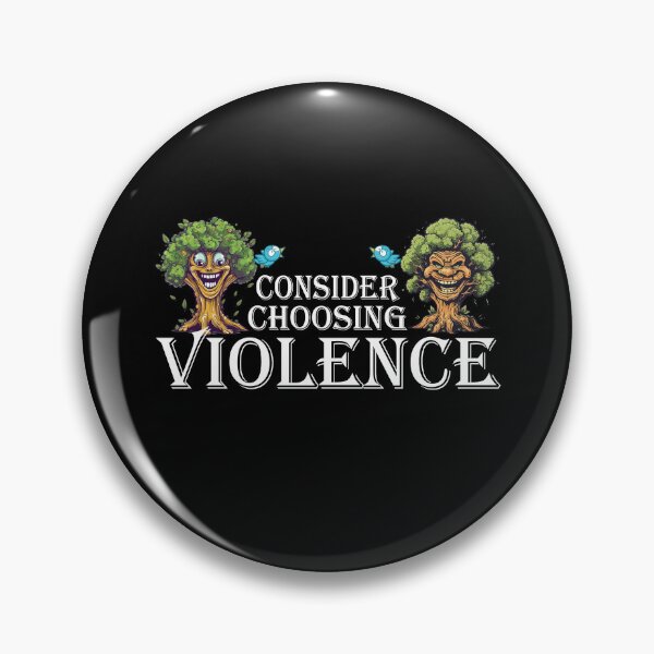 Item preview, Consider Choosing Violence Cute Funny Woodland designed and sold by Dressed For  Duty.