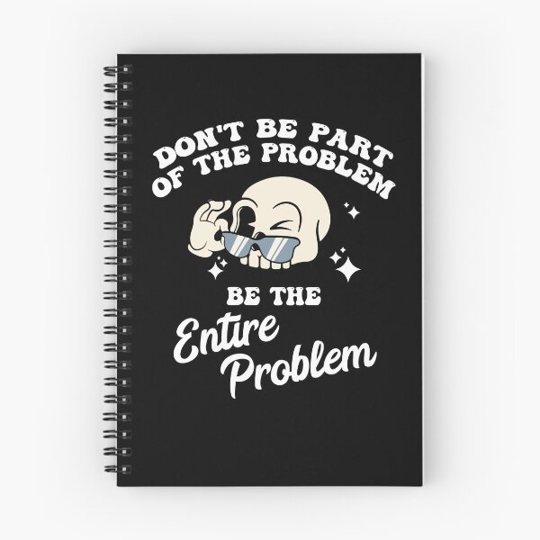 Item preview, Don't Be Part of The Problem Be The Entire Problem designed and sold by Dressed For  Duty.