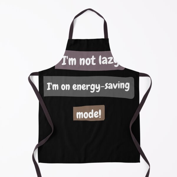 Item preview, I'm not lazy, I'm on energy-saving mode! funny designed and sold by haledesign21.
