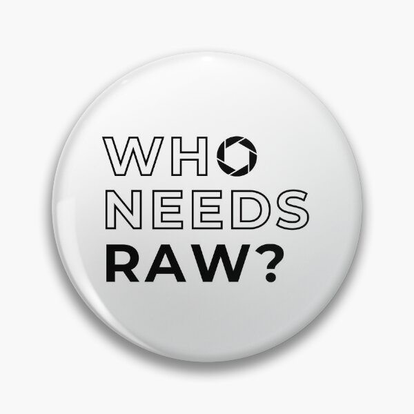Item preview, Who Needs RAW? – Bold Photography Statement Design designed and sold by mrddst.