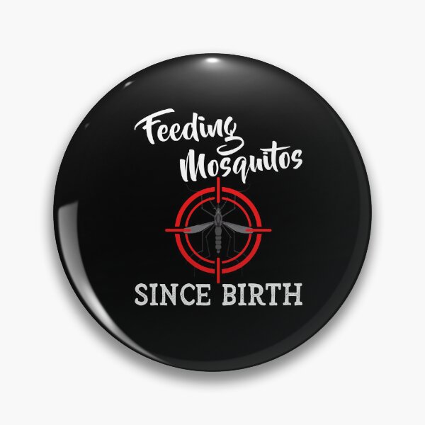 Item preview, Feeding Mosquitos Since Birth Funny Saying designed and sold by Dressed For  Duty.