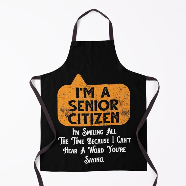 Item preview, Smiling All The Time Because I Can't Hear A Word Funny Senior Citizen designed and sold by Dressed For Duty.