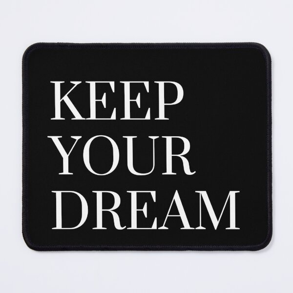 Item preview, keep your dream designed and sold by SKYSHOP007.