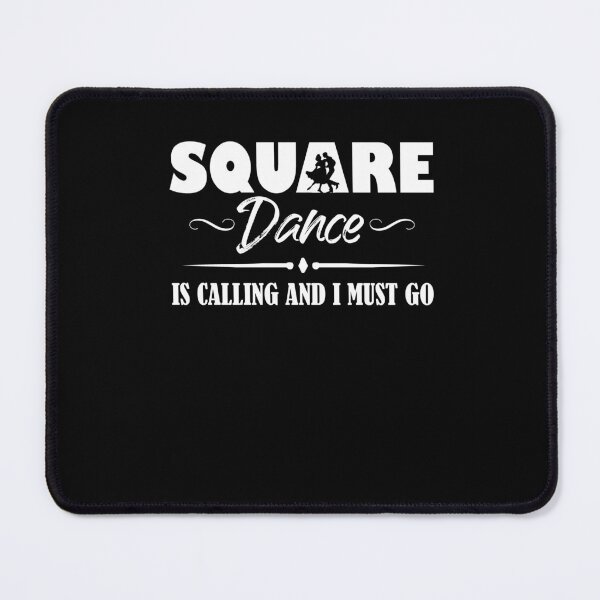 Item preview, Square Dance Is Calling And I Must Go Square Dancing Month designed and sold by Dressed For  Duty.