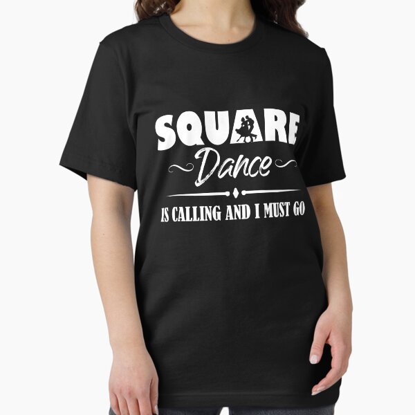 Item preview, Square Dance Is Calling And I Must Go Square Dancing Month designed and sold by Dressed For  Duty.