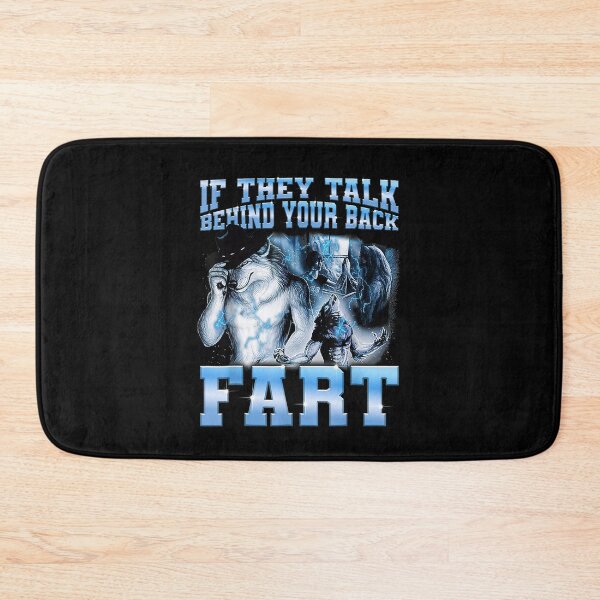 Item preview, When They Talk Behind Your Back Fart Meme designed and sold by FantasyFablesC.