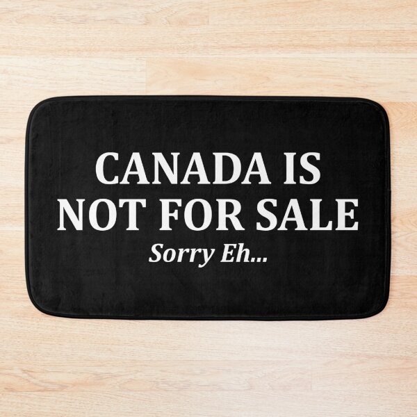 Item preview, Canada Is Not For Sale Sorry Eh | Funny Patriotic Canadian Design | Proudly Canadian  designed and sold by Eh Plus Designs.