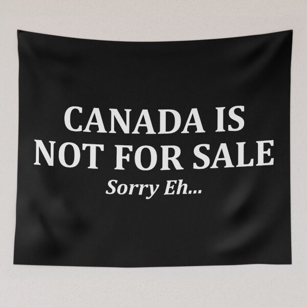 Item preview, Canada Is Not For Sale Sorry Eh | Funny Patriotic Canadian Design | Proudly Canadian  designed and sold by Eh Plus Designs.
