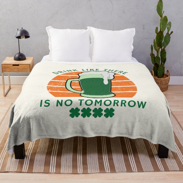 Item preview, Drink like there is no tomorrow designed and sold by Peerless-Prime.