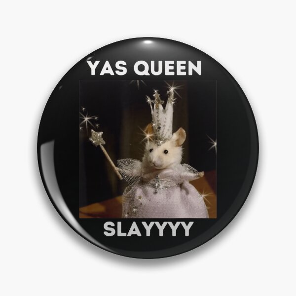 Item preview, Yas Queen Slay Funny Meme Sarcastic Cute designed and sold by FantasyFablesC.