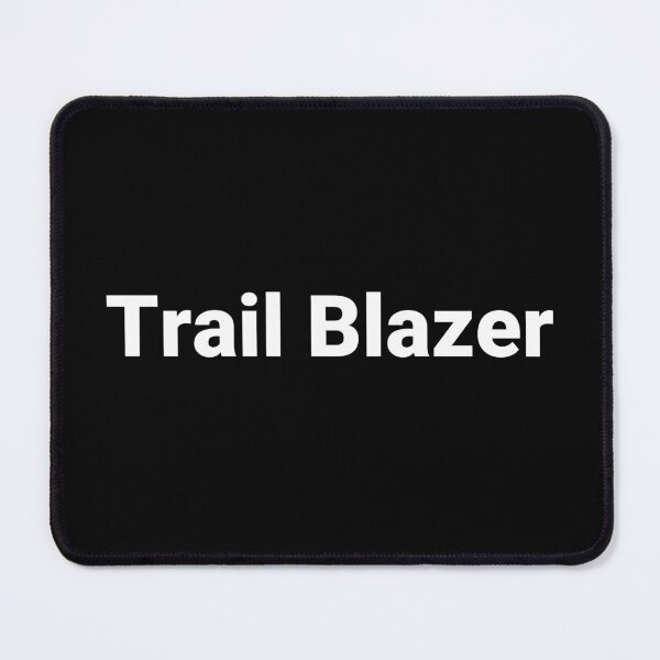 Item preview, Trail Blazer designed and sold by Text-based T-Shirts and Gifts.