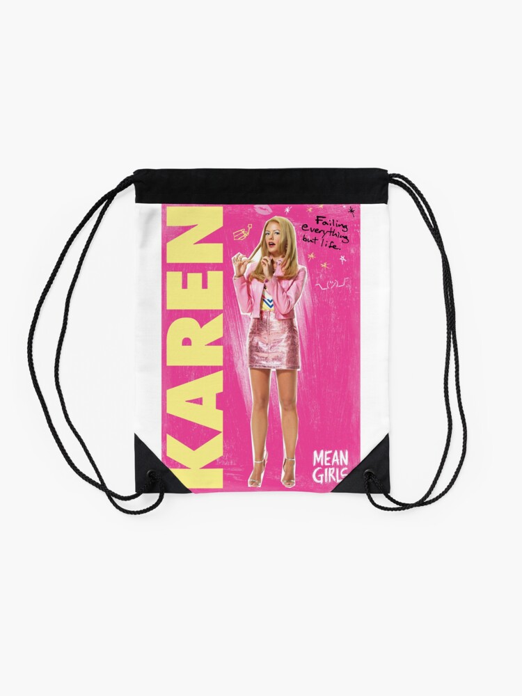 Karen Smith from Mean Girls the musical - Fail Everything But Life |  Drawstring Bag