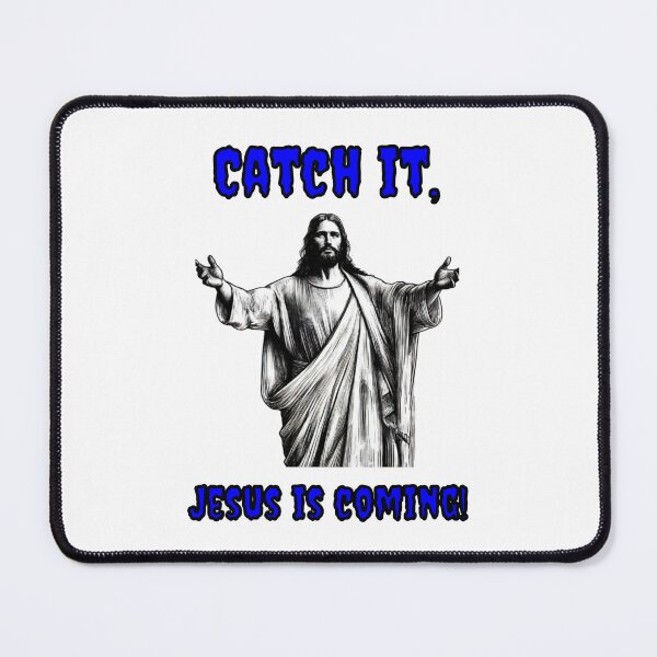 Item preview, Catch It, Jesus Is Coming designed and sold by Fleetwood1994.