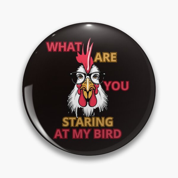 Item preview, WHAT ARE YOU STARING AT MY BIRD designed and sold by Tadeusz1.