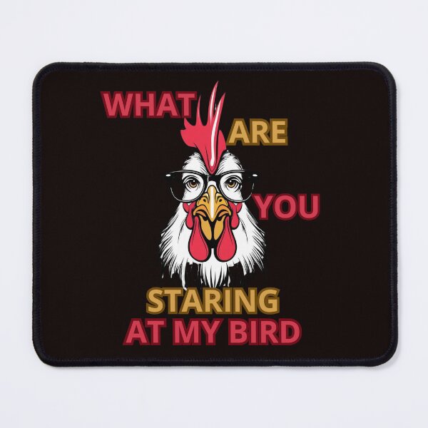 Item preview, WHAT ARE YOU STARING AT MY BIRD designed and sold by Tadeusz1.
