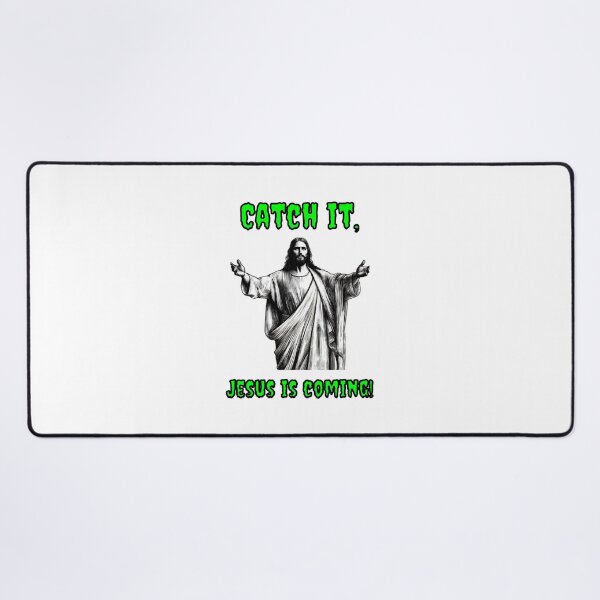 Item preview, Catch It, Jesus Is Coming designed and sold by Fleetwood1994.