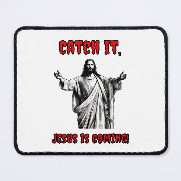 Item preview, Catch It, Jesus Is Coming designed and sold by Fleetwood1994.