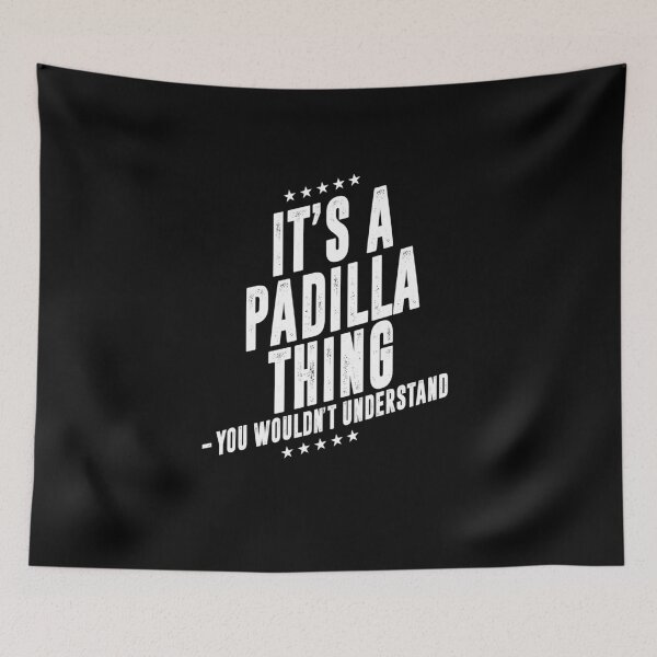 Item preview, It's a Padilla thing funny last name family reunion personalized gift designed and sold by 9X FR.