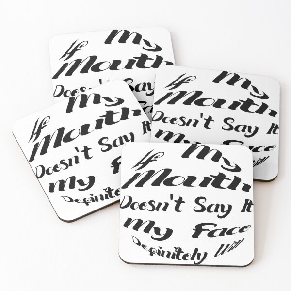 Item preview, If My Mouth Doesn't Say It My Face Definitely Will designed and sold by SAIDDIA.