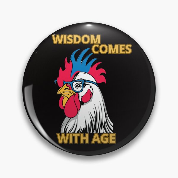 Item preview, WISDOM COMES WITH AGE designed and sold by Tadeusz1.