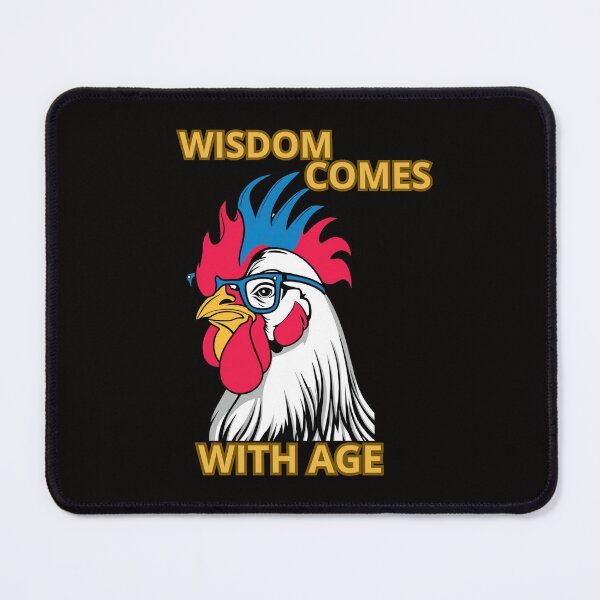 Item preview, WISDOM COMES WITH AGE designed and sold by Tadeusz1.