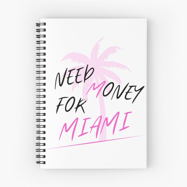 Item preview, Need mony for Miami! designed and sold by JNowakowsky.