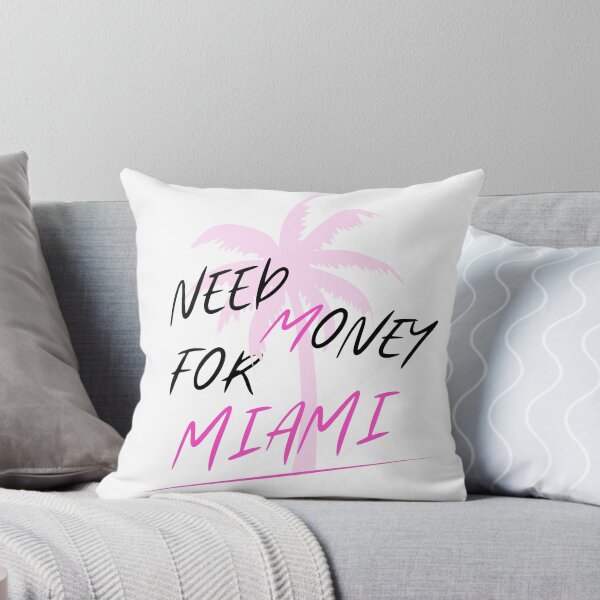 Item preview, Need mony for Miami! designed and sold by JNowakowsky.