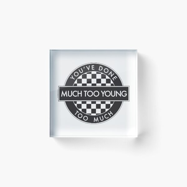 Item preview, YOU'VE DONE TOO MUCH, MUCH TOO YOUNG - [2 Tone Roundel] (White Background) designed and sold by phigment-art.
