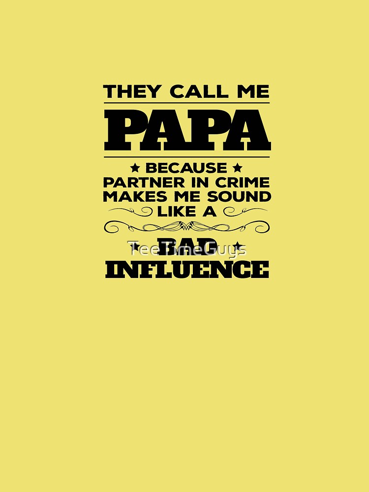 They Call Me Papa Because Partner In Crime Makes Me Sound Like A Bad I –  SAWDUST & Glitter DIY Makery