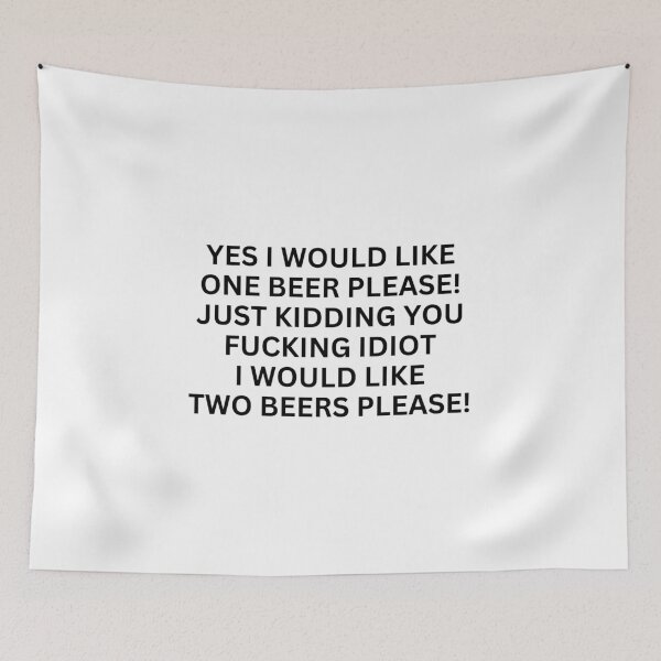 Item preview, Yes i would like one beer please designed and sold by killzak.