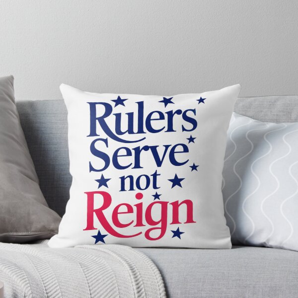 Item preview, Rulers Serve, Not Reign: Leadership Should Serve The People  designed and sold by elynne9.